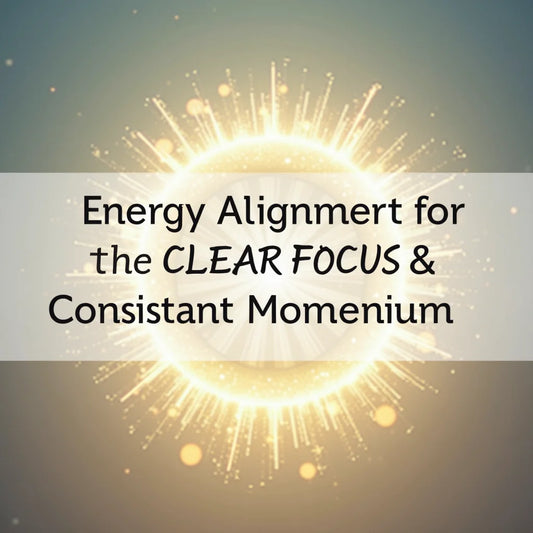 Energy Alignment - Energy Alignment for Clear Focus and Consistent Momentum